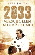 Cover-Bild zum Titel '2033 Verschollen in der Zukunft' von 'Pete Smith'