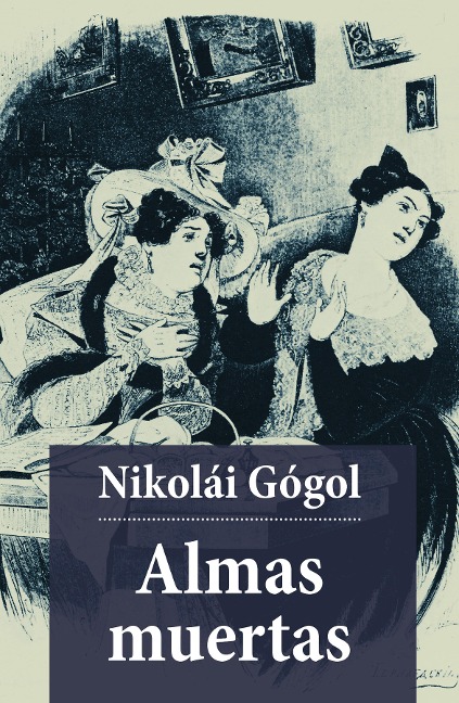 Almas Muertas - Nikolái Gógol