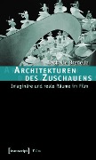Architekturen des Zuschauens - Nathalie Bredella