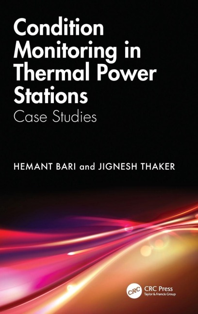 Condition Monitoring in Thermal Power Stations - Hemant Bari, Jignesh Thaker