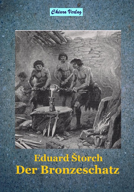 Der Bronzeschatz - Eduard Storch