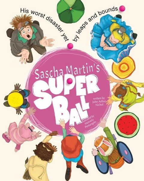 Sascha Martin's Super Ball - John Arthur Nichol