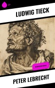 Cover-Bild zum Titel 'Peter Lebrecht' von 'Ludwig Tieck'