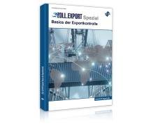Cover-Bild zum Titel 'Zoll.Export-Spezial: Basics der Exportkontrolle' von 'Fabian A. Jahn, Jörg Schouren, Erich Paul Lemke, Wolfgang Ehrlich, Inés Jakob'