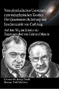 Cover-Bild zum Titel 'Vom physikalischen Universum zum metaphysischen Kosmos. Die Quantenverschränkung und Synchronizität von Carl Jung' von 'Bruno Del Medico'