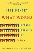 What Works - Iris Bohnet