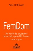 Cover-Bild zum Titel 'FemDom | Erotischer Ratgeber' von 'Arne Hoffmann'