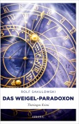 Cover-Bild zum Titel 'Das Weigel-Paradoxon' von 'Rolf Sakulowski'