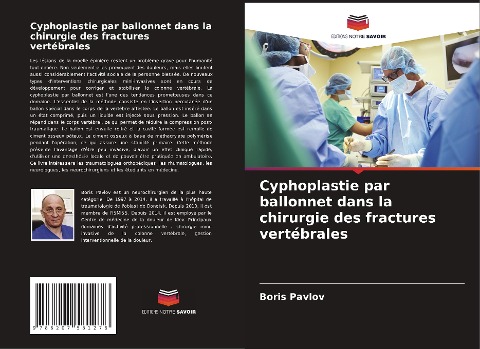 Cyphoplastie par ballonnet dans la chirurgie des fractures vertébrales - Boris Pavlov