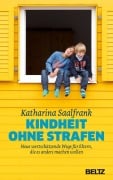 Cover-Bild zum Titel 'Kindheit ohne Strafen' von 'Katharina Saalfrank'