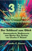 Cover-Bild zum Titel 'Band 3 - Das Master Key System - Der Schlüssel zum Glück. Die Macht des Unterbewusstseins' von 'Claudia C. Knauer'