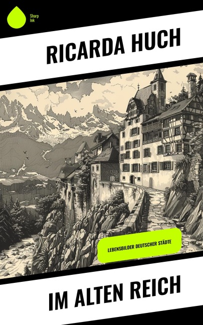 Im Alten Reich - Ricarda Huch