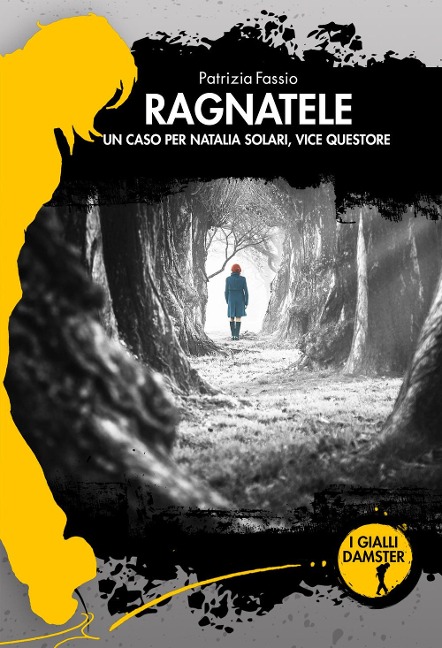 Ragnatele. Un caso per Natalia Solari, vice questore - Patrizia Fassio