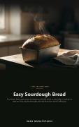 Cover-Bild zum Titel 'Easy Sourdough Bread' von 'Imad Muratspahic'