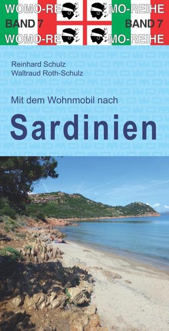 Mit dem Wohnmobil nach Sardinien - Reinhard Schulz, Waltraud Roth-Schulz