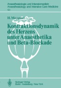 Cover-Bild zum Titel 'Kontraktionsdynamik des Herzens unter Anaesthetika und Beta-Blockade' von 'H. Marquort'