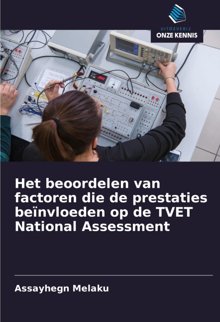 Het beoordelen van factoren die de prestaties beïnvloeden op de TVET National Assessment - Assayhegn Melaku