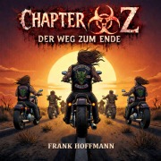 Cover-Bild zum Titel 'Chapter -Z-: Der Weg zum Ende' von 'Frank Hoffmann'