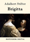 Cover-Bild zum Titel 'Brigitta' von 'Adalbert Stifter'