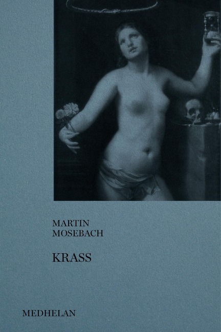 Krass - Martin Mosebach
