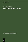 Cover-Bild zum Titel 'Luther und Kant' von 'Theodor Siegfried'