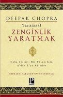 Yasamsal Zenginlik Yaratmak - Deepak Chopra