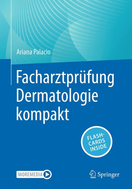 Facharztprüfung Dermatologie kompakt - Ariana Palacio