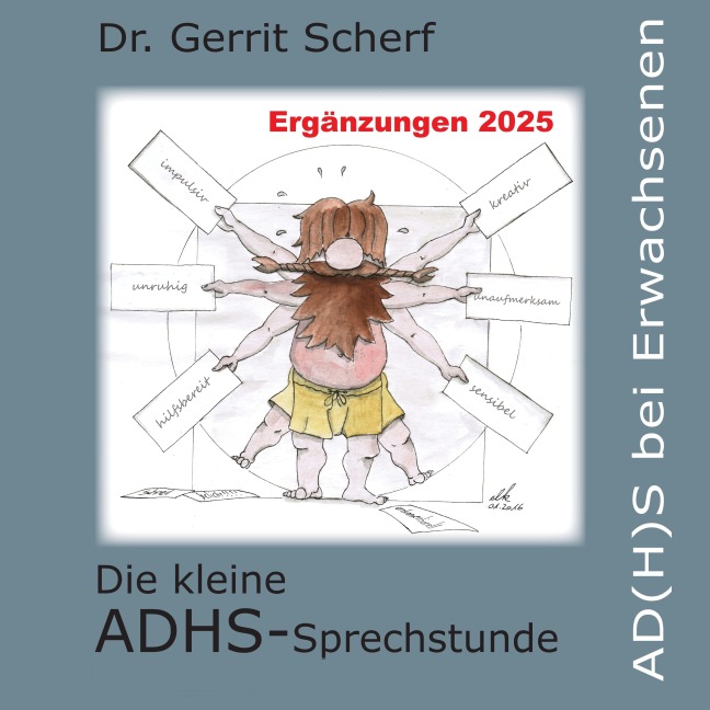 Die kleine ADHS-Sprechstunde, AD(H)S bei Erwachsenen, Ergänzungen 2025 - Gerrit Scherf