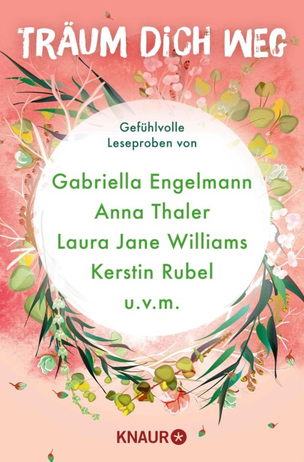Träum dich weg: Sehnsucht bei Knaur #03 - Gabriella Engelmann, Stefania Bertola, Lily Oliver, Laura Jane Williams, Alice Pantermüller
