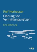 Cover-Bild zum Titel 'Planung von Vermittlungsnetzen' von 'Rolf Herheuser'