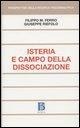 Cover-Bild zum Titel 'Isteria e campo della dissociazione' von 'Filippo Maria Ferro, Giuseppe Riefolo'