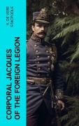 Cover-Bild zum Titel 'Corporal Jacques of the Foreign Legion' von 'H. De Vere Stacpoole'
