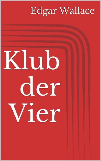 Klub der Vier - Edgar Wallace