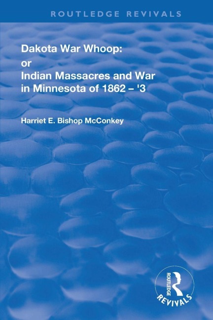 Dakota War-Whoop - Harriet E. Bishop Mcconkey