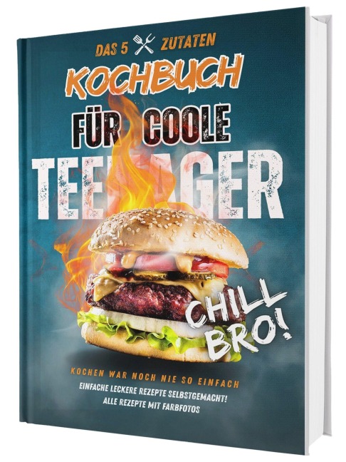 #SoloChefs: Das 5-Zutaten-Kochbuch für coole Teenager - einfache & richtig leckere Rezepte zum Loslegen! Mit Farbfotos im stabilen Hardcover. - Rene Seidel