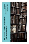 Cover-Bild zum Titel 'Tragödie im Palazzo Pavonazetti (Historischer Krimi)' von 'Eufemia Adlersfeld-Ballestrem'