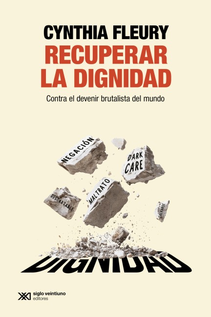 Recuperar la dignidad - Cynthia Fleury