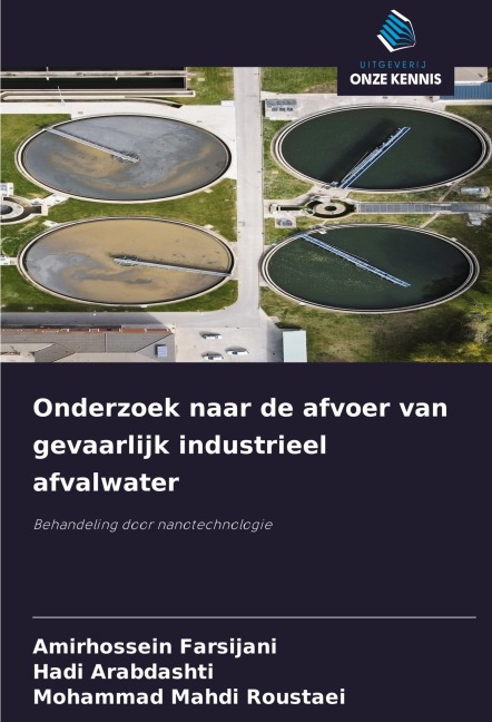 Onderzoek naar de afvoer van gevaarlijk industrieel afvalwater - Amirhossein Farsijani, Hadi Arabdashti, Mohammad Mahdi Roustaei