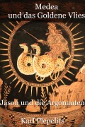 Cover-Bild zum Titel 'Medea und das Goldene Vlies' von 'Karl Plepelits'