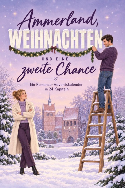 Ammerland, Weihnachten und eine zweite Chance - Leah Schneider