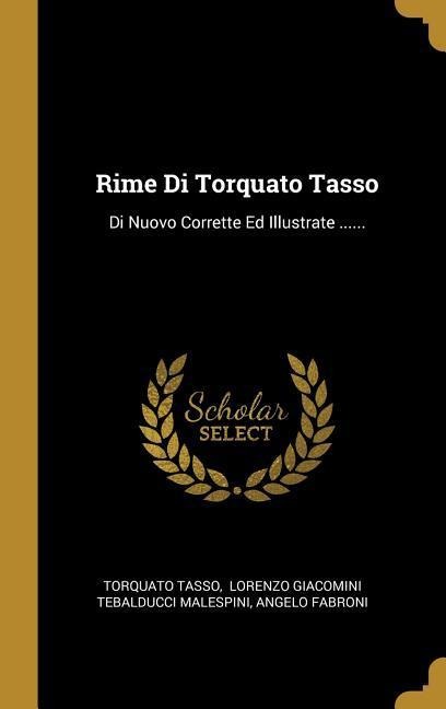 Rime Di Torquato Tasso - Torquato Tasso, Angelo Fabroni