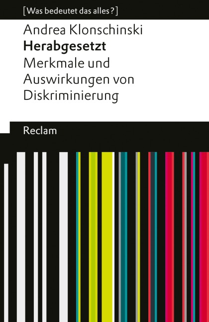 Herabgesetzt. Merkmale und Auswirkungen von Diskriminierung - Andrea Klonschinski