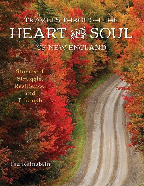 Travels Through the Heart and Soul of New England - Ted Reinstein