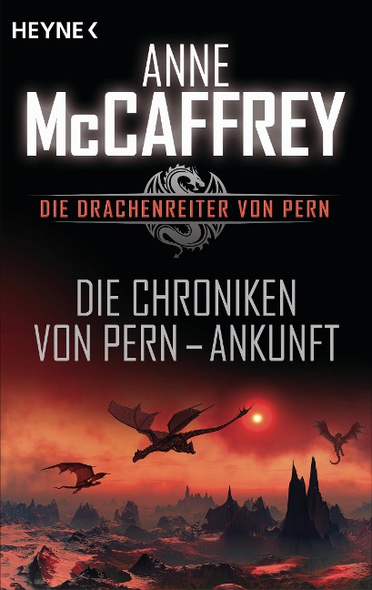 Die Chroniken von Pern - Ankunft - Anne Mccaffrey