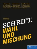 Cover-Bild zum Titel 'Schrift. Wahl und Mischung' von 'Kai Büschl, Oliver Linke'