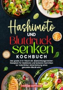Cover-Bild zum Titel 'Hashimoto und Blutdruck senken Kochbuch' von 'Stefanie Hoffmann'