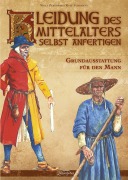 Cover-Bild zum Titel 'Kleidung des Mittelalters selbst anfertigen' von 'Wolf Zerkowski, Rolf Fuhrmann'