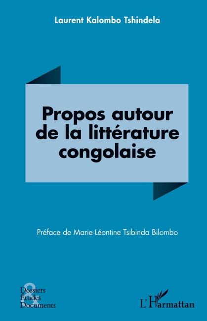Propos autour de la littérature congolaise - Laurent Kalombo Tshindela