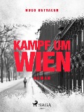 Cover-Bild zum Titel 'Kampf um Wien' von 'Hugo Bettauer'