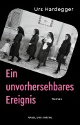 Cover-Bild zum Titel 'Ein unvorhersehbares Ereignis' von 'Urs Hardegger'